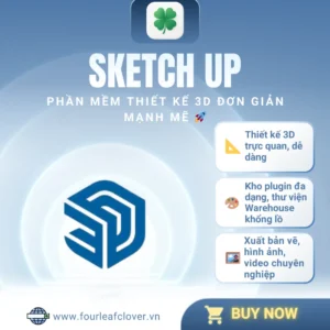 Sketch Up Pro – Thiết kế 3D giá rẻ cho dân kỹ thuật